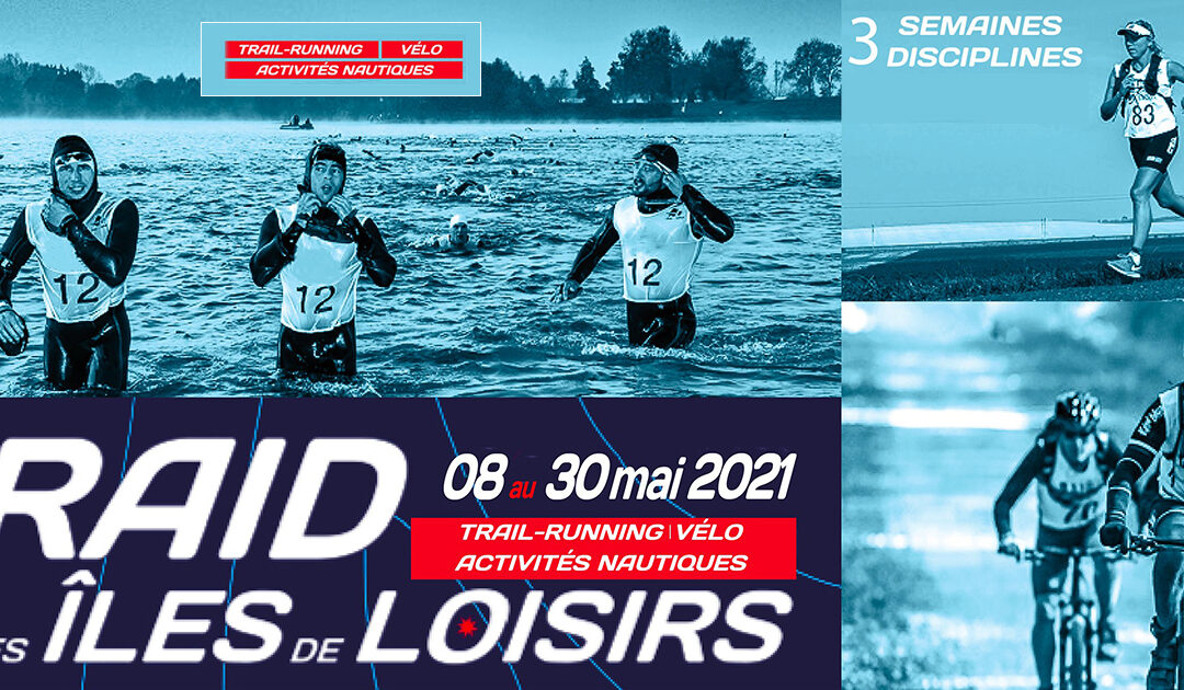 Les inscriptions pour le Raid des Îles de Loisirs sont ouvertes !